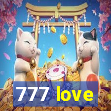 777 love